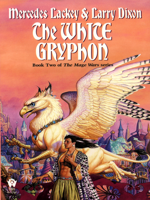 Title details for The White Gryphon by Mercedes Lackey - Available